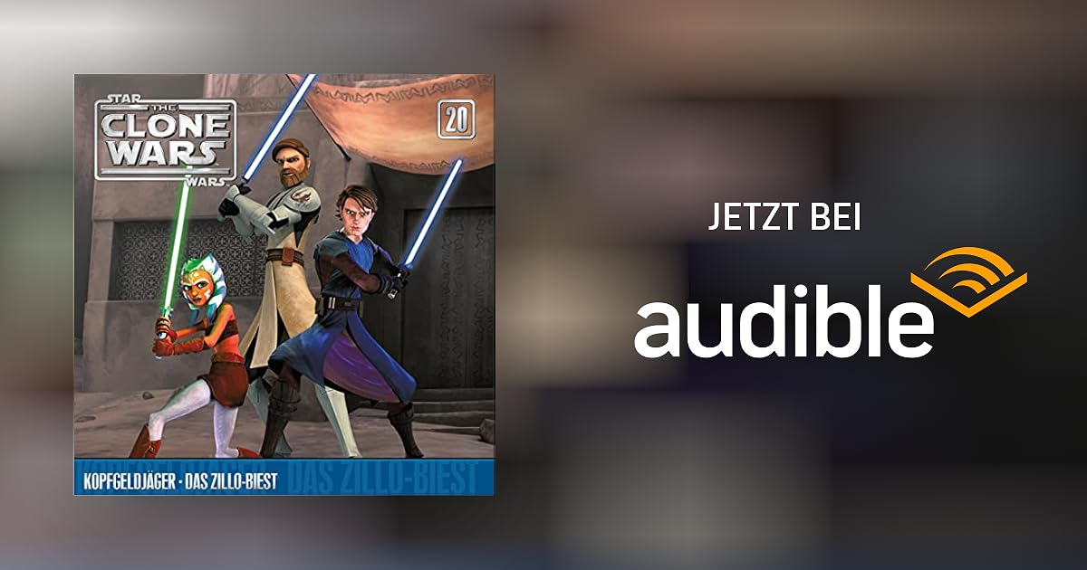 Star Wars The Clone Wars Zillo Biest Deutsch www.audible.de